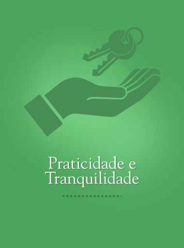 Praticidade e Tranquilidade